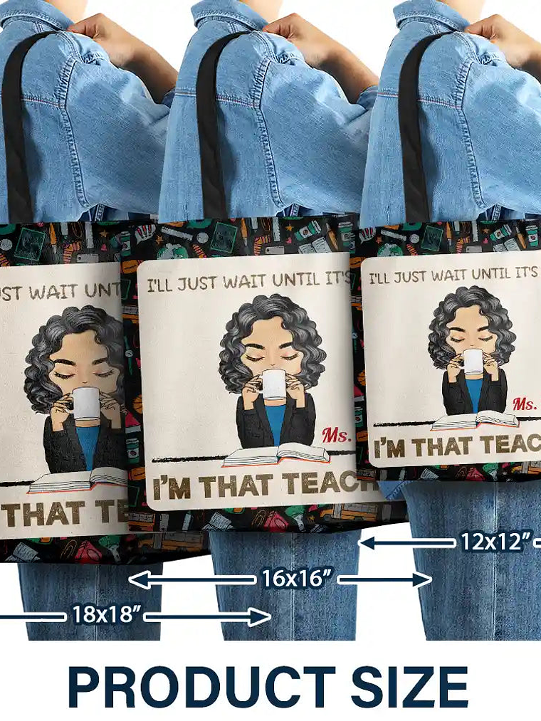 I'll Just Wait Until It's Quiet - Personalized Tote Bag 4