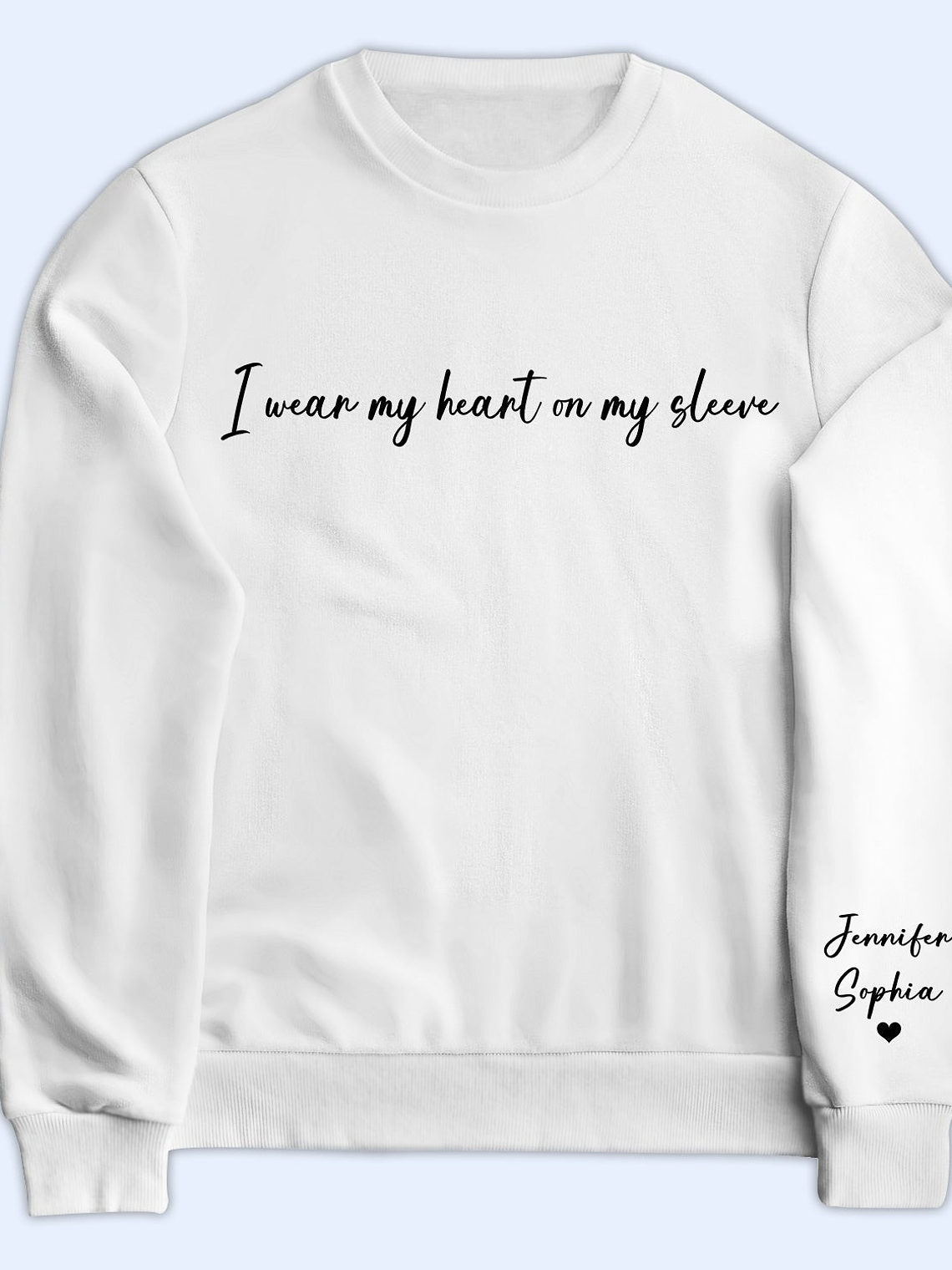 I Wear My Heart On My Sleeve - Gift For Mom, Grandma, Besties, Sisters - Personalized Sweatshirt With Sleeve Imprint 1