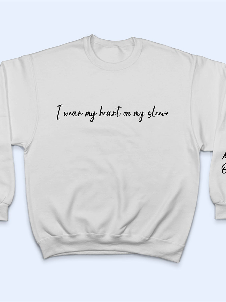 I Wear My Heart On My Sleeve - Gift For Mom, Grandma, Besties, Sisters - Personalized Sweatshirt With Sleeve Imprint 3