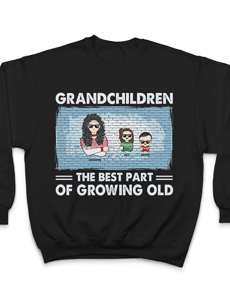 Great Grandkids The Best Part Of Growing Old - Family Gift For Grandparents - Personalized Custom Sweatshirt 5