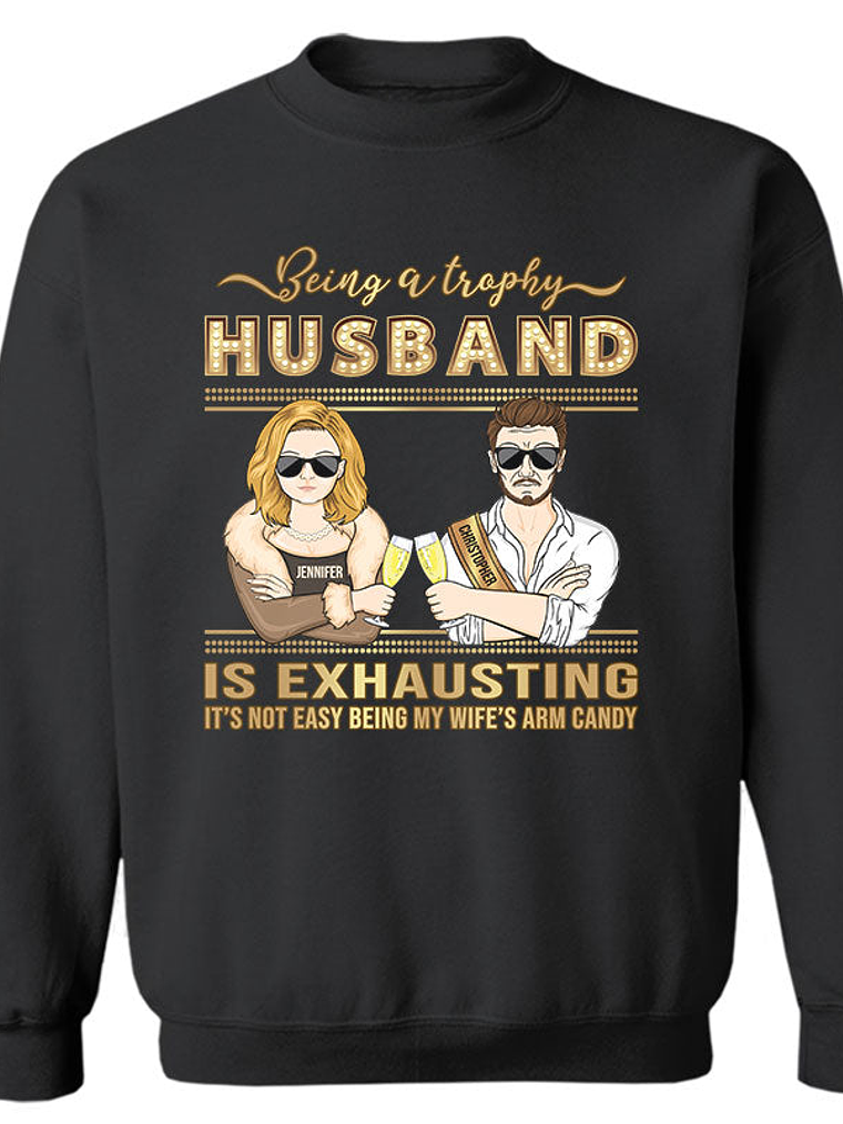 Trophy Husband - Funny Gift For Married Couples - Personalized Custom Sweatshirt 1