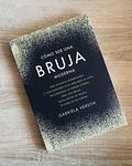 Libro Cómo ser una Bruja Moderna - Gabriela Herstik - Tapa Blanda