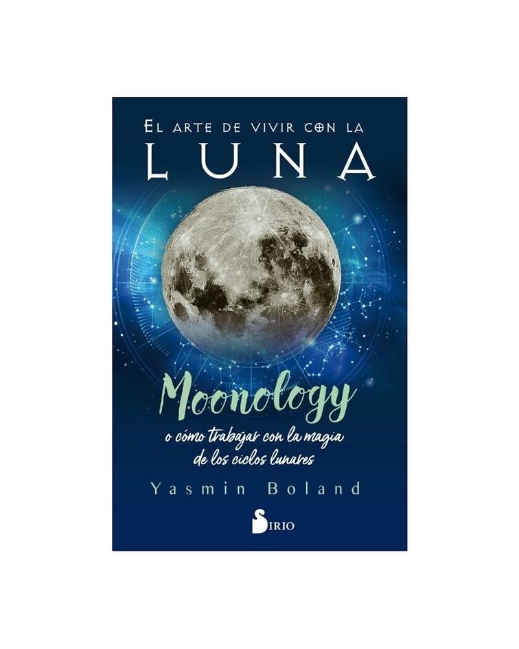 Libro El Arte de vivir con la Luna: Moonology de Yasmin Boland