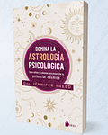 Libro Domina la Astrología Psicológica - Dra. Jennifer Freed