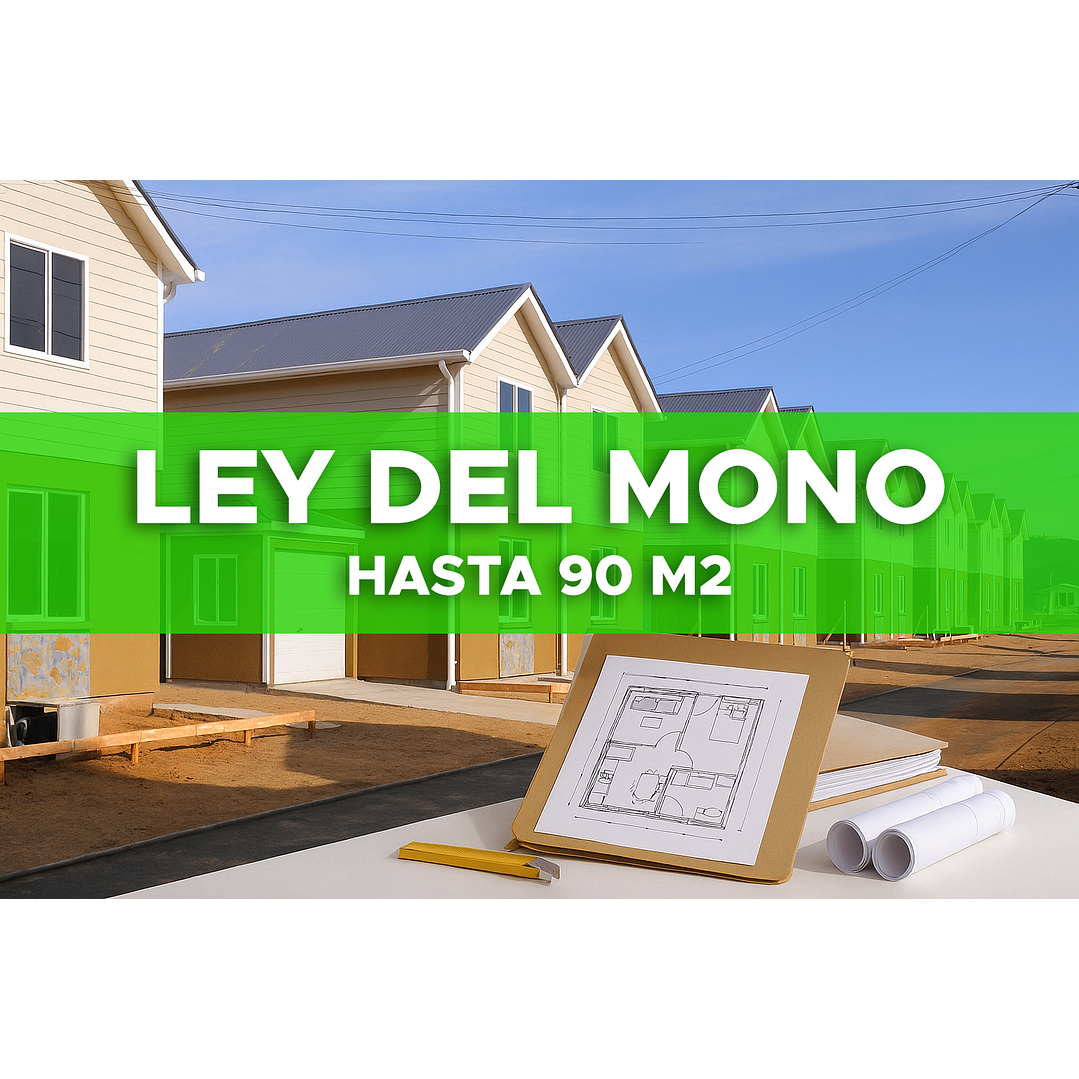 Ley del Mono (Ley 20.898) Hasta 90m2 1