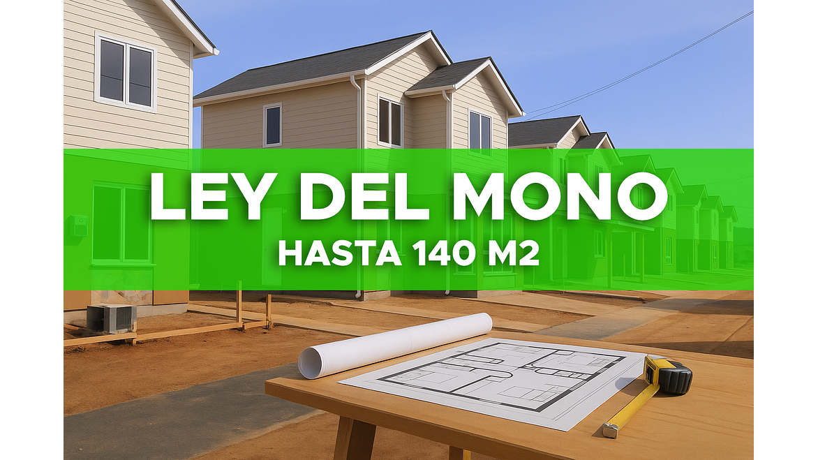 Ley del Mono (Ley 20.898) Hasta 140m2 1
