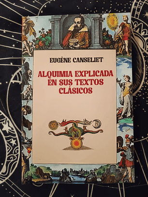 Alquimia Explicada en sus Textos Clásicos