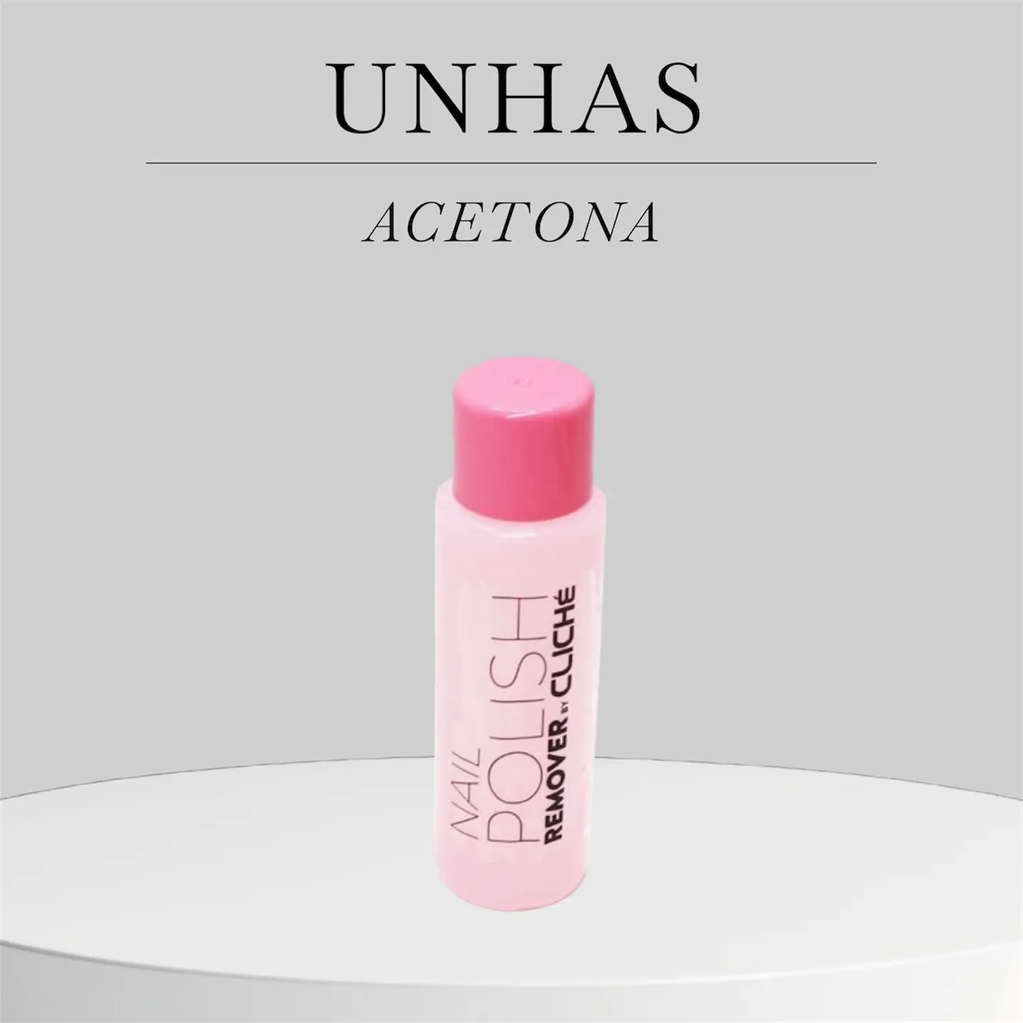 Acetona para Unhas – Nail Polish Remover 1