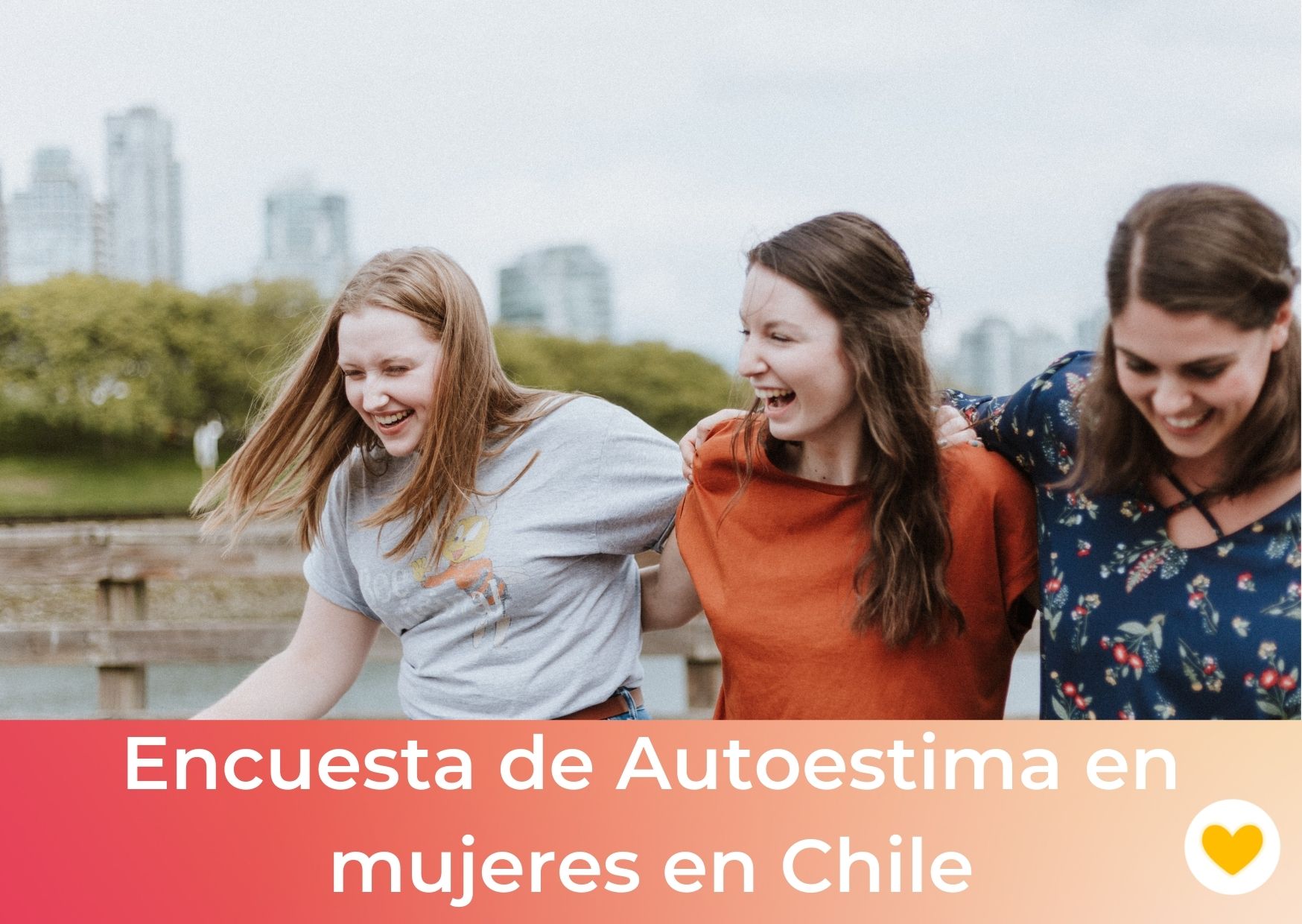 Primera encuesta de Autoestima en mujeres en Chile