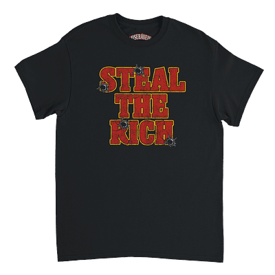 T-shirt "Steal the Rich"