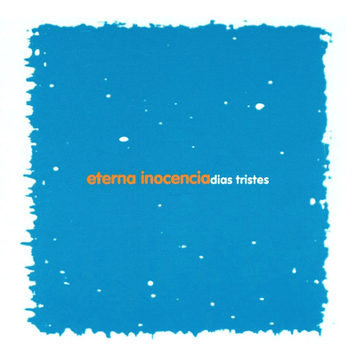 Eterna Inocencia 'Días Tristes' LP