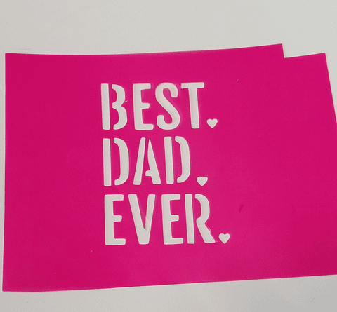 STENCIL "BEST DAD EVER"
