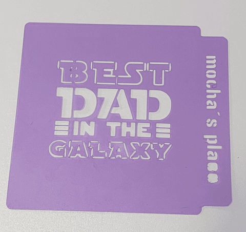 Stencil " BEST DAD IN THE GALAXY"