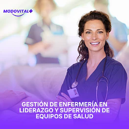Curso Gestión de Enfermería en Liderazgo y Supervisión de Equipos de Salud / 60 Hrs