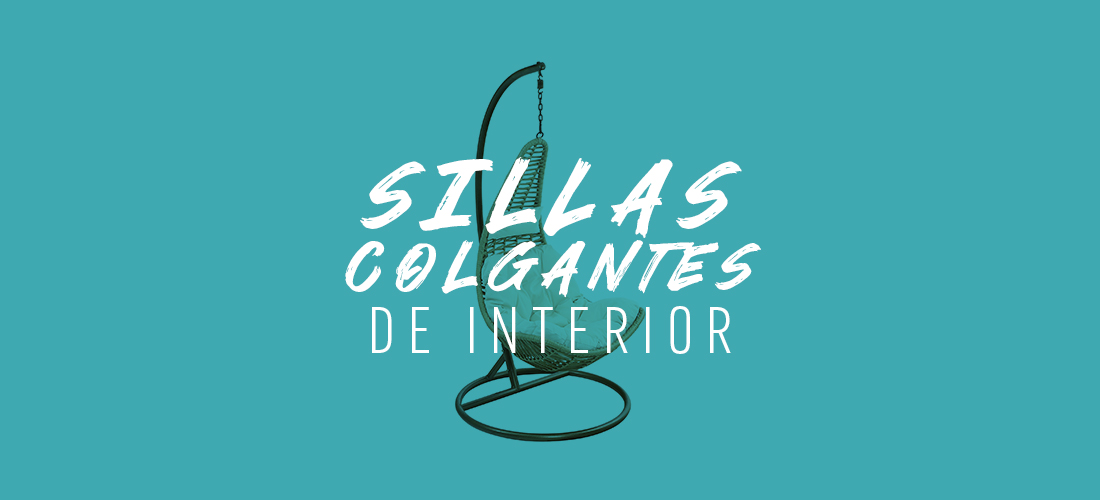 SILLAS COLGANTES DE INTERIOR