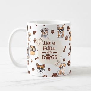 Tazón Life is better whit dog