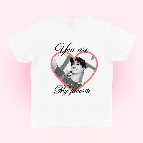 Polera You are my Favorite 