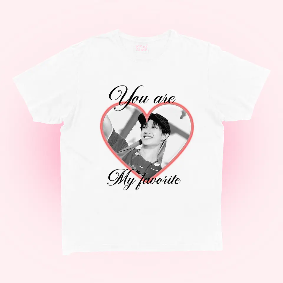 Polera You are my Favorite  1