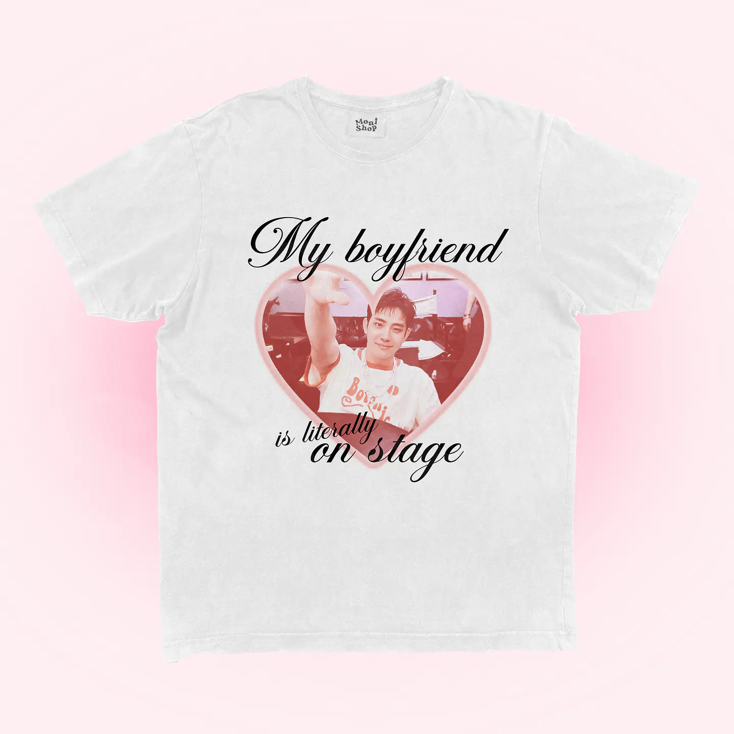 Polera My boyfriend is literally on stage 1