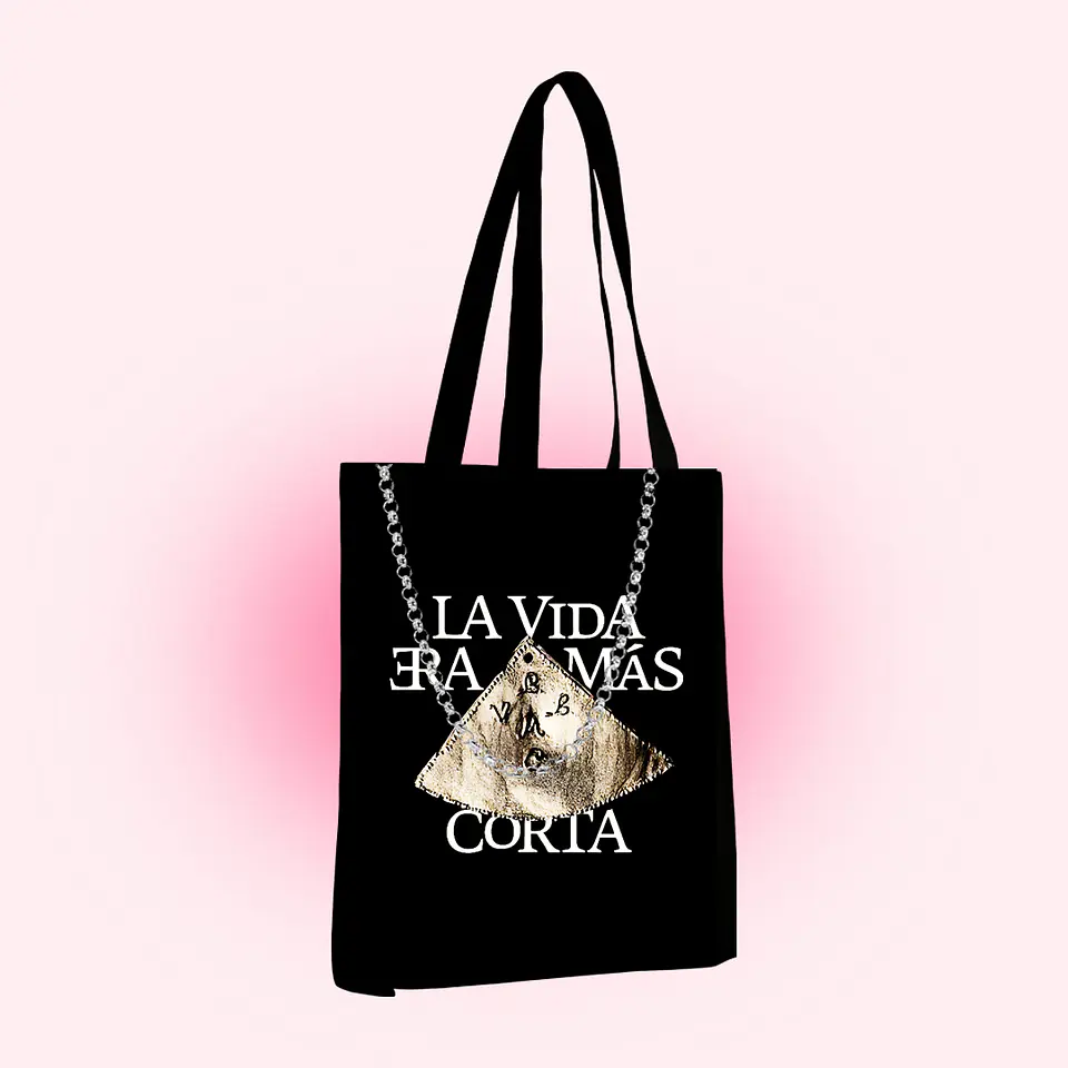 Tote bag 'la vida era mas corta' 1