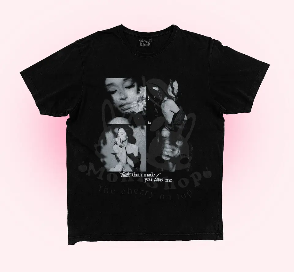 Polera 'hate that i made you love me' 3