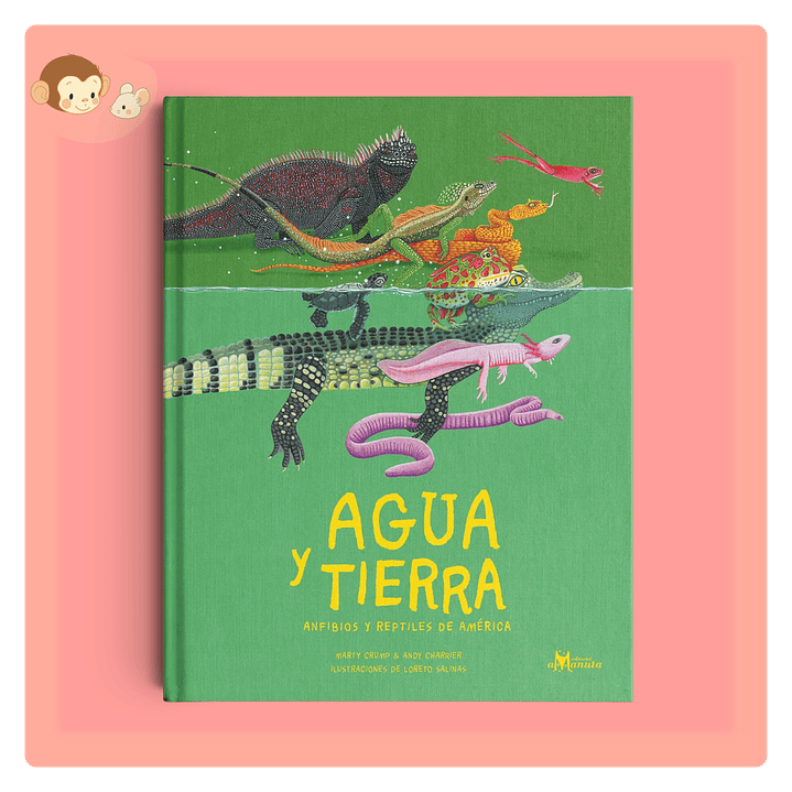 Agua y Tierra: Anfibios y reptiles de América 1