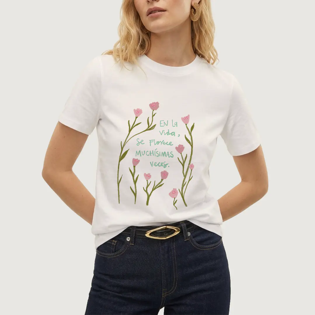 Camiseta En la vida se florece muchísimas veces 1