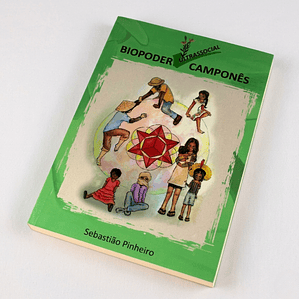 Biopoder Campesino - Sebastiao Pinheiro 