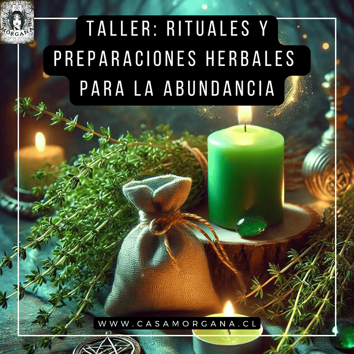 Taller: Rituales y Preparaciones Herbales para Atraer la Abundancia