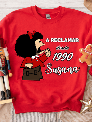 Sweat Natal Personalizada Mafalda + A reclamar desde...