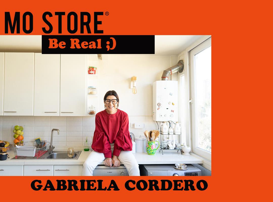 Be Real   MO STORE + Gabriela Cordero  