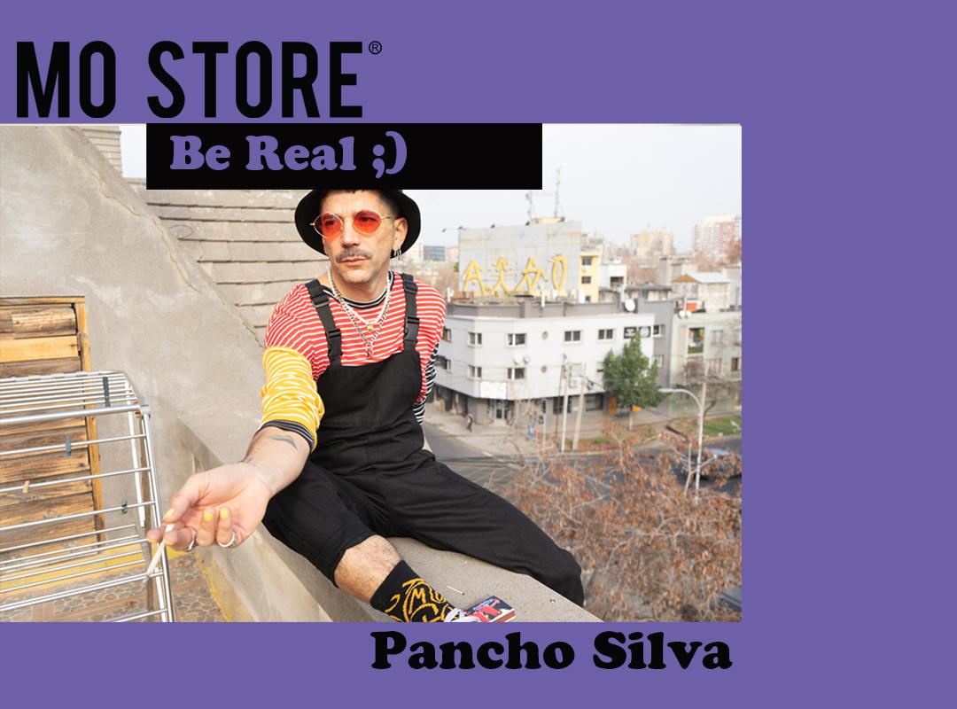 BE REAL MO STORE  + Pancho Silva 