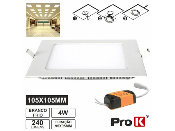 PAINEL LEDS QUADRADO 4W 105MM BRANCO FRIO 240LM PROK 1
