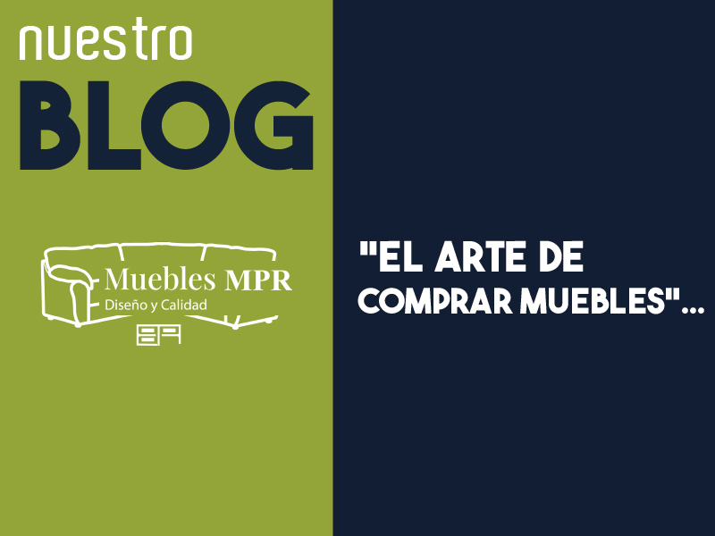El Arte de comprar muebles: Mide dos veces, compra una...