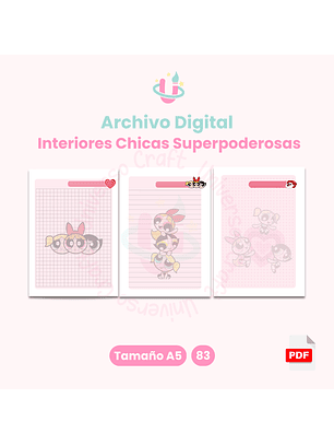 Archivo Digital - Pack Interiores Las Chicas Superpoderosas A5- Diseño N°83