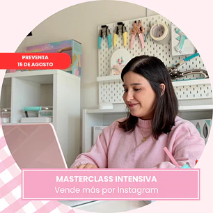 PREVENTA 15 DE AGOSTO - Masterclass Intensiva: Vende más por Instagram