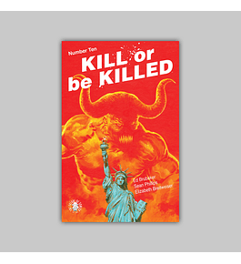 Kill or Be Killed 10 2017
