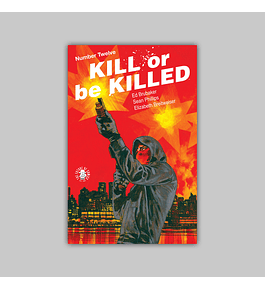 Kill or Be Killed 12 2017