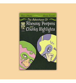 The Adventures of Rheumy Peepers and Chunky Highlights 1 1999