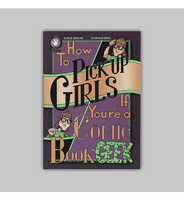 How To Pick Up Girls if You’re a Comic Book Geek 1997