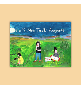 Lets Not Talk Anymore HC 2021