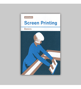 Screen Printing: Basics 2018