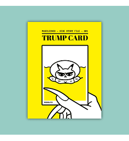 Muclechoo Side Story File Vol. 01: Trump Card