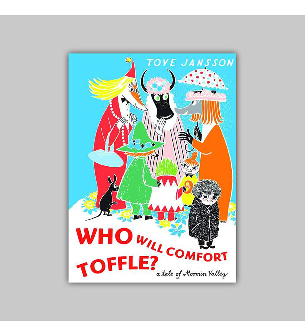 Who Will Comfort Toffle? A Tale of Moomin Valley HC 2010