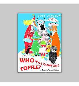 Who Will Comfort Toffle? A Tale of Moomin Valley HC 2010