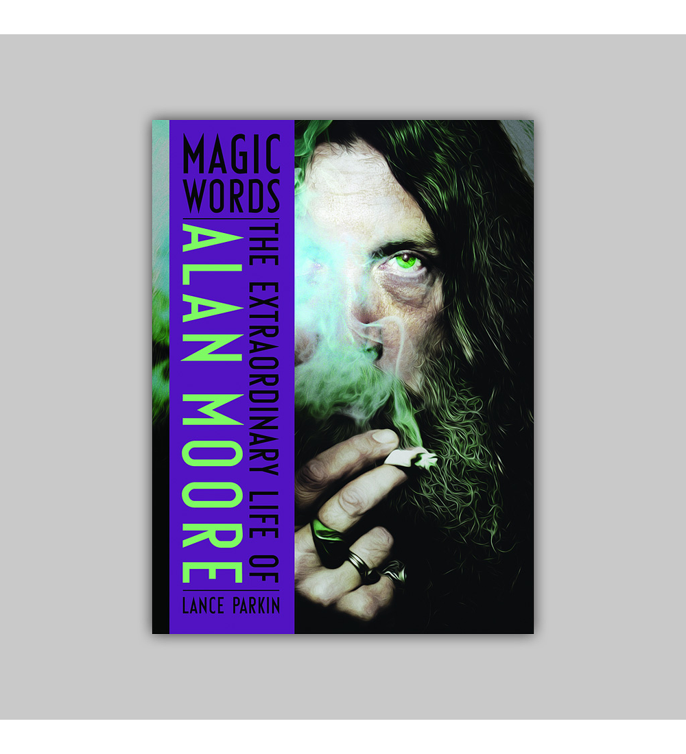 Magic Words: The Extraordinary Life of Alan Moore HC