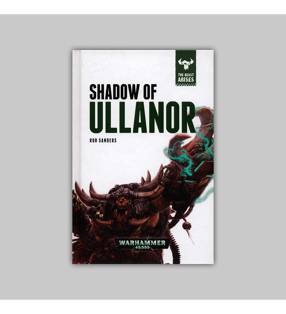 Warhammer 40.000: The Beast Arises - Shadow of Ullanor HC