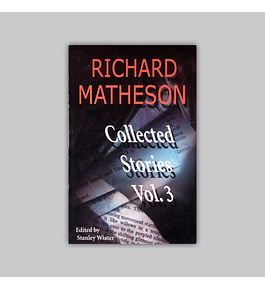 Richard Matheson: Collected Stories Vol. 03