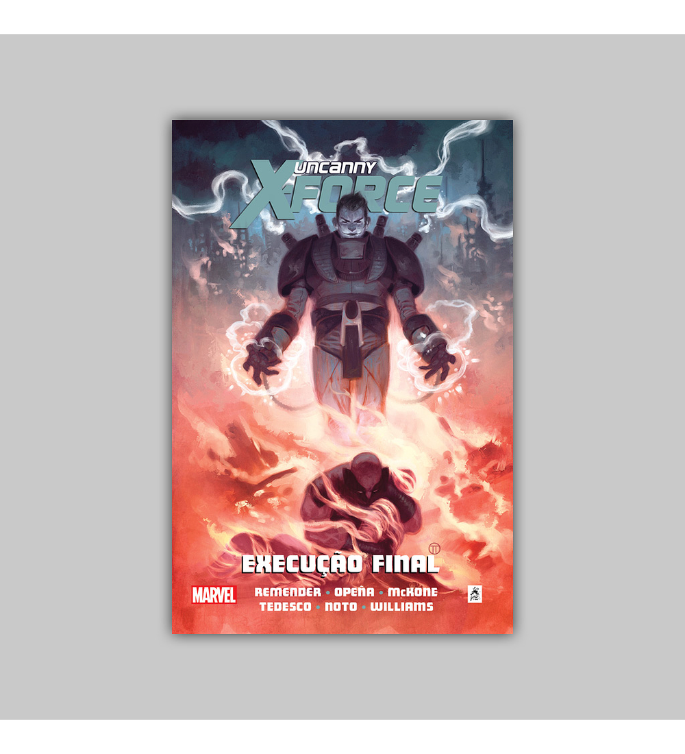 Uncanny X-Force Vol. 04: Execução Final HC 2019