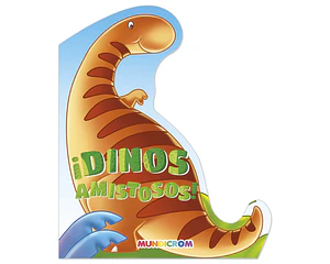 DINOSAURIOS AMISTOSOS... LIBRO CON TROQUEL